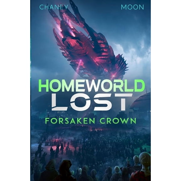 Homeworld Lost Forsaken Crown, Book 2, (Paperback)