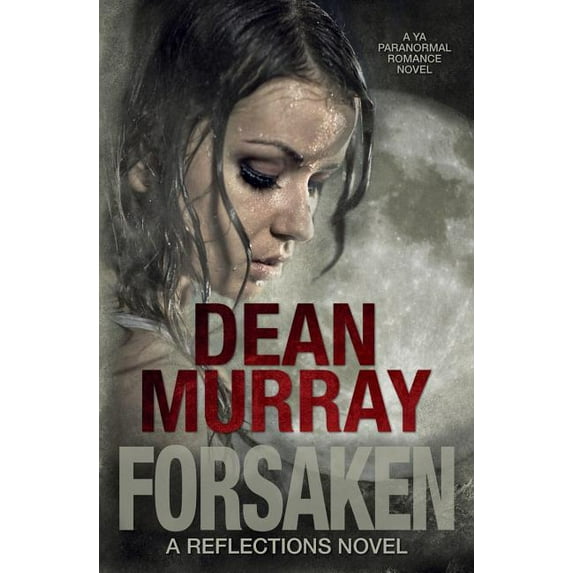 Forsaken (Reflections Volume 7) (Paperback)