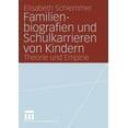thumbnail image 1 of Forschung Erziehungswissenschaft Familienbiografien Und Schulkarrieren Von Kindern: Theorie Und Empirie, (Paperback), 1 of 1