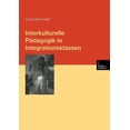 thumbnail image 1 of Forschung Erziehungswissenschaft Interkulturelle PÃ¤dagogik in Integrationsklassen: Subjektive Theorien Von Lehrern Im Gemeinsamen Unterricht Von Kindern , Book 128, (Paperback), 1 of 1