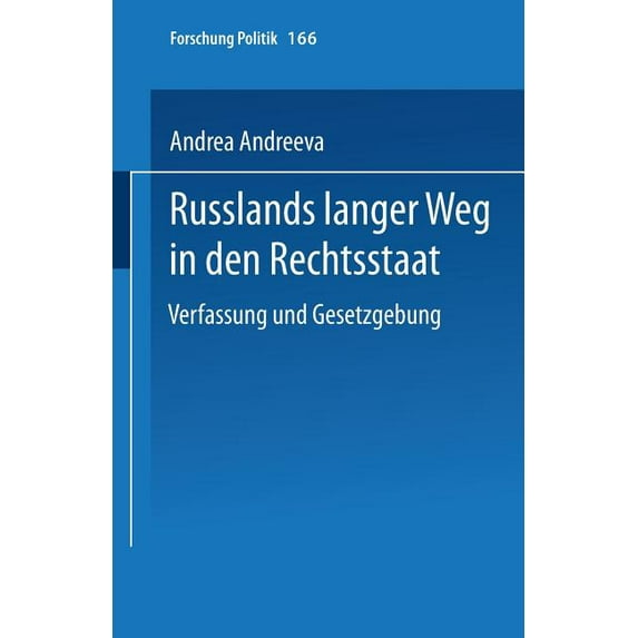 Forschung Politik Russlands Langer Weg in Den Rechtsstaat: Verfassung Und Gesetzgebung, Book 166, (Paperback)