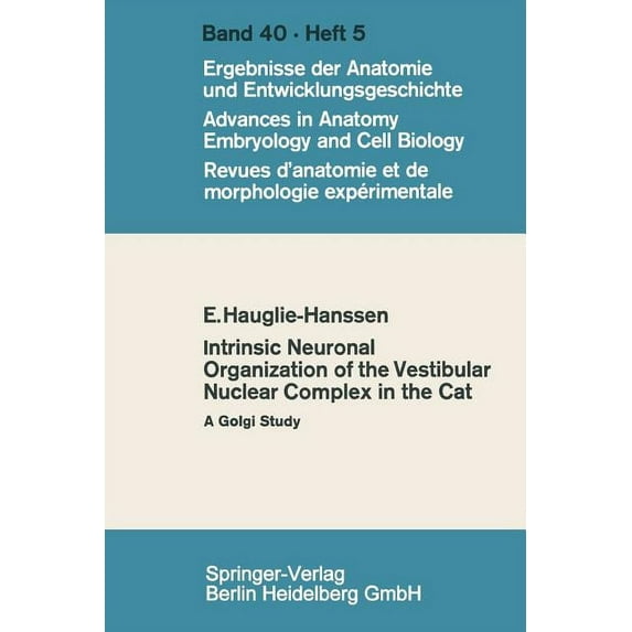 Forschungen Aus Staat Und Recht Intrinsic Neuronal Organization of the Vestibular Nuclear Complex in the Cat: A Golgi Study, (Paperback)