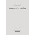 thumbnail image 1 of Forschungen Zum Alten Testament: Kronerben Der Weisheit: Gott, Konig Und Frommer in Der Didaktischen Literatur Agyptens Und Israels (Paperback), 1 of 1