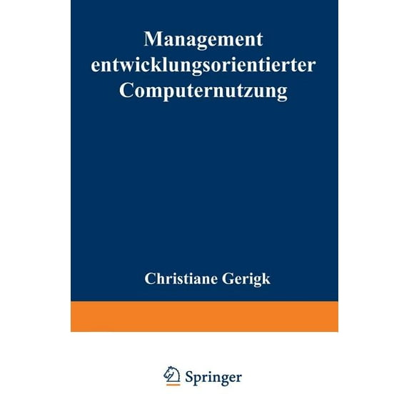Forschungsberichte Aus Der Grazer Manage Management Entwicklungsorientierter Computernutzung, (Paperback)