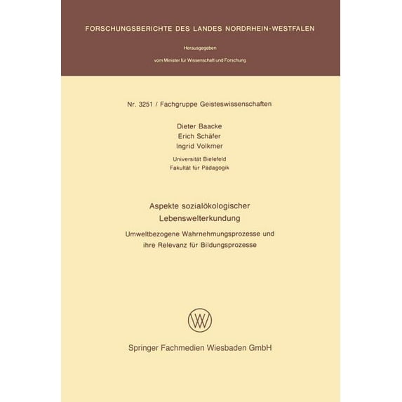 Forschungsberichte Des Landes Nordrhein- Aspekte Sozialökologischer Lebenswelterkundung: Umweltbezogene Wahrnehmungsprozesse Und Ihre Relevanz Für Bildungsprozes, Book 3251, (Paperback)