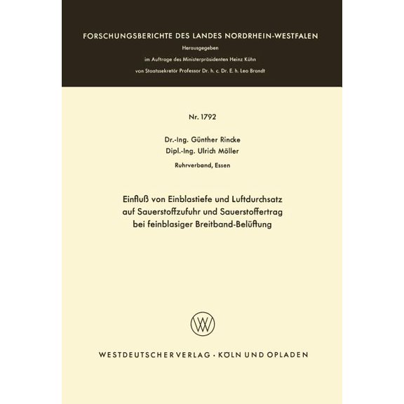 Forschungsberichte Des Landes Nordrhein- Einflu Von Einblastiefe Und Luftdurchsatz Auf Sauerstoffzufuhr Und Sauerstoffertrag Bei Feinblasiger Breitband-Belftun, Book 1792, (Paperback)