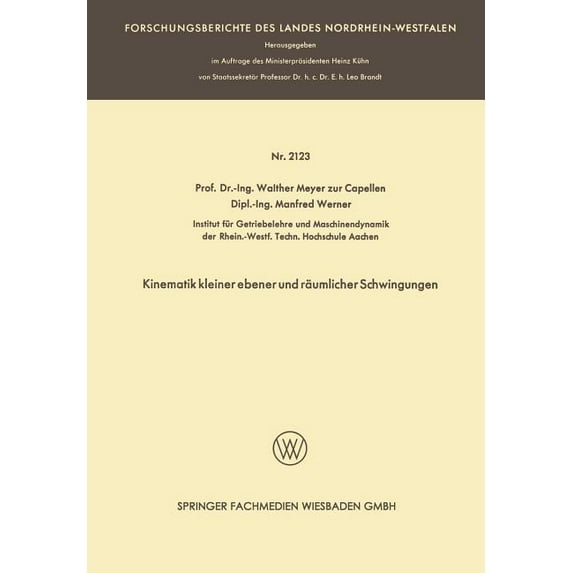 Forschungsberichte Des Landes Nordrhein- Kinematik Kleiner Ebener Und Räumlicher Schwingungen, (Paperback)