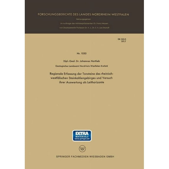 Forschungsberichte Des Landes Nordrhein- Regionale Erfassung Der Tonsteine Des Rheinisch-Westfälischen Steinkohlengebirges Und Versuch Ihrer Auswertung ALS Leith, Book 1050, (Paperback)