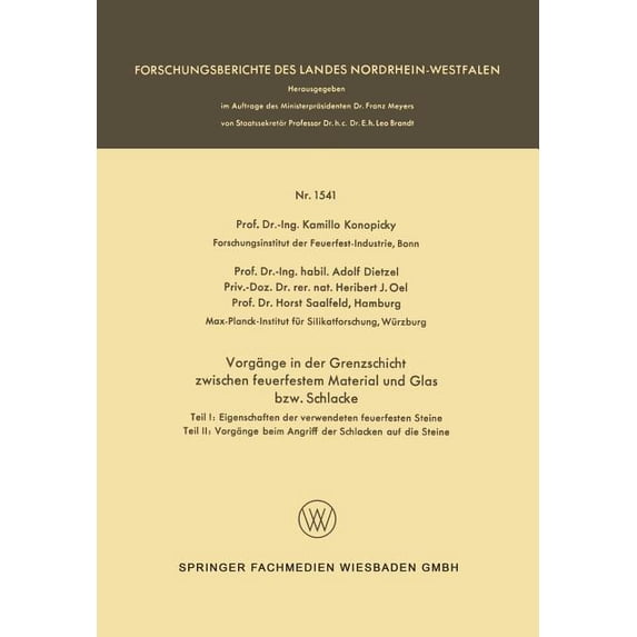 Forschungsberichte Des Landes Nordrhein- Vorgänge in Der Grenzschicht Zwischen Feuerfestem Material Und Glas Bzw. Schlacke, Book 1541, (Paperback)