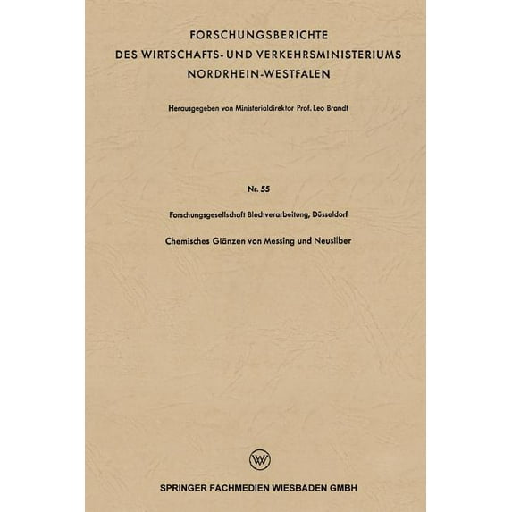 Forschungsberichte Des Wirtschafts- Und Chemisches Glänzen Von Messing Und Neusilber, (Paperback)