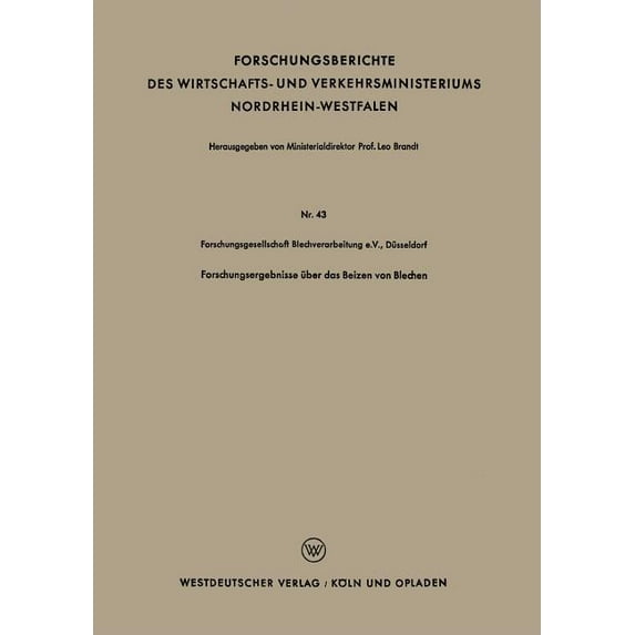 Forschungsberichte Des Wirtschafts- Und Forschungsergebnisse Ãber Das Beizen Von Blechen, Book 43, (Paperback)