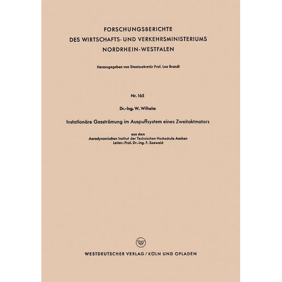 Forschungsberichte Des Wirtschafts- Und Instationäre Gasströmung Im Auspuffsystem Eines Zweitaktmotors, Book 165, (Paperback)