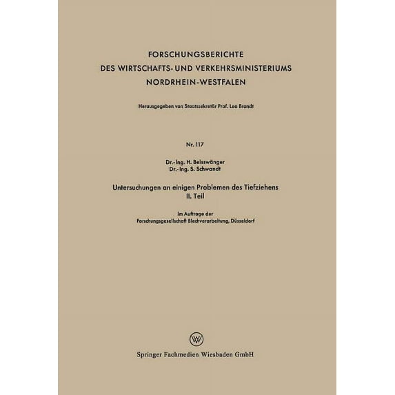 Forschungsberichte Des Wirtschafts- Und Untersuchungen an Einigen Problemen Des Tiefziehens II. Teil, (Paperback)