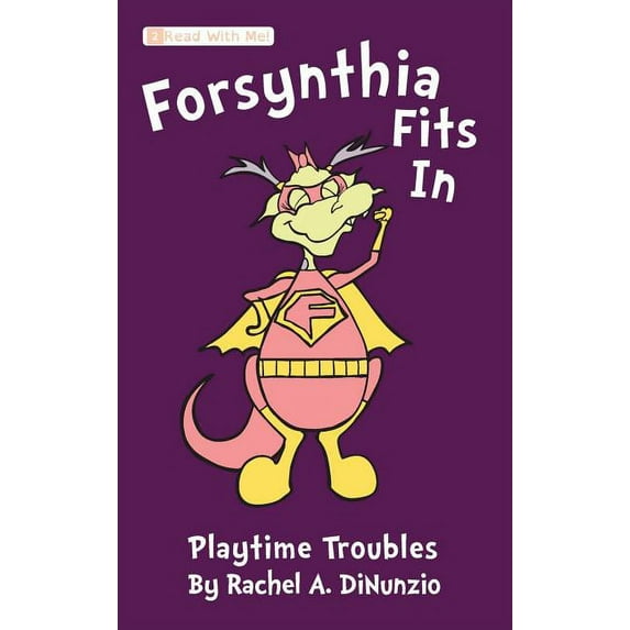 Forsynthia Fits in : Playtime Troubles (Hardcover)