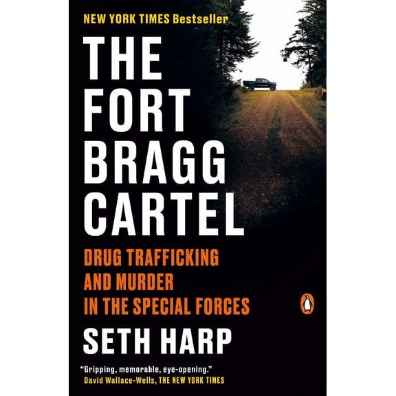 The Fort Bragg Cartel: Drug Trafficking and Murder in the Special Forces (Paperback)