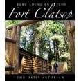 thumbnail image 1 of Pre-Owned Fort Clatsop: Rebuilding an Icon (Paperback) 1932010181 9781932010183, 1 of 1