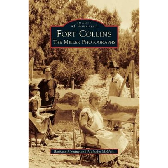 Fort Collins: The Miller Photographs (Hardcover)
