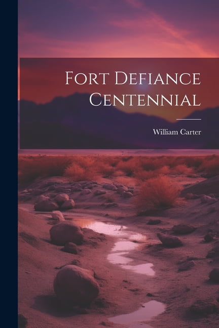 Fort Defiance Centennial (Paperback)