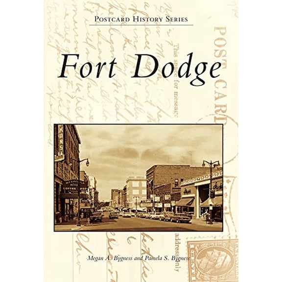 Pre-Owned Fort Dodge (Postcard History Series), 9780738591919, 0738591912, Paperback,