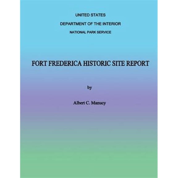 Fort Frederica Historic Site Report