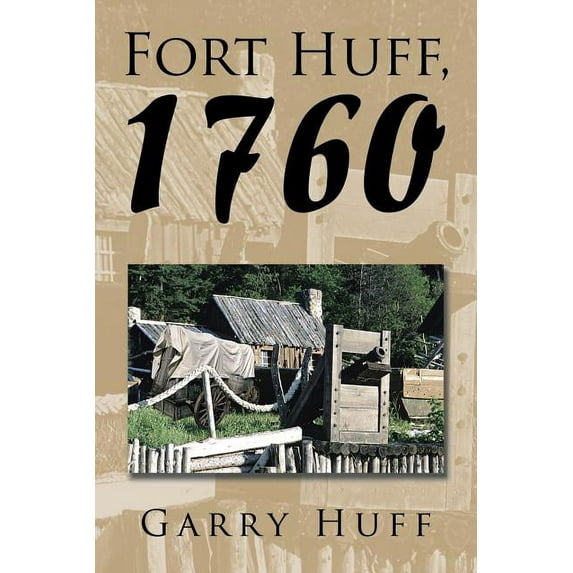 Fort Huff, 1760, (Paperback)