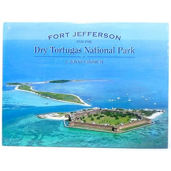 Pre-Owned Fort Jefferson and The Dry Tortugas National Park (Hardcover) 0974215813 9780974215815