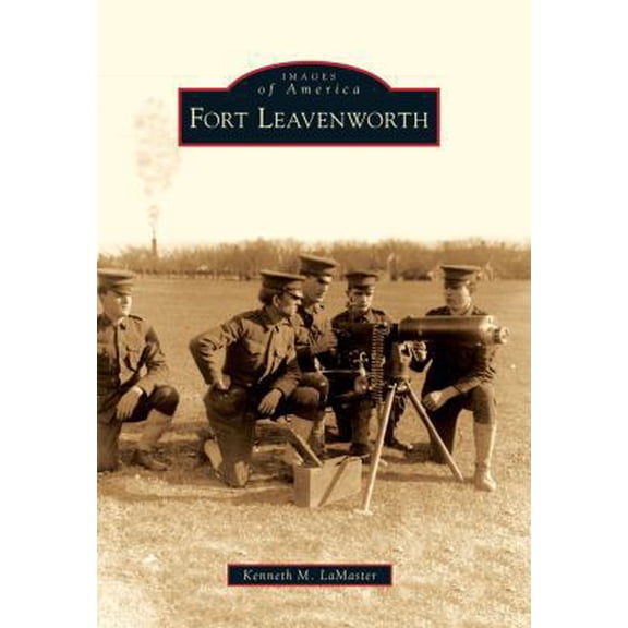 Pre-Owned Fort Leavenworth (Paperback) 0738560820 9780738560823