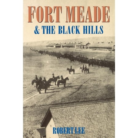 Fort Meade and the Black Hills, (Paperback)