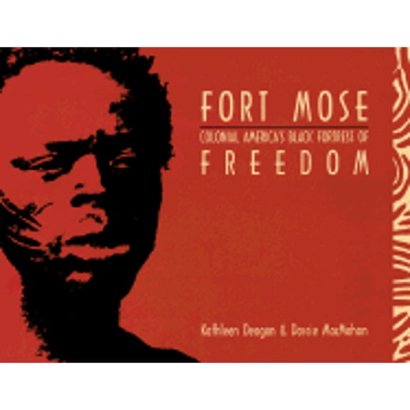 Pre-Owned Fort Mose: Colonial America's Black Fortress of Freedom (Paperback) 0813013526 9780813013527