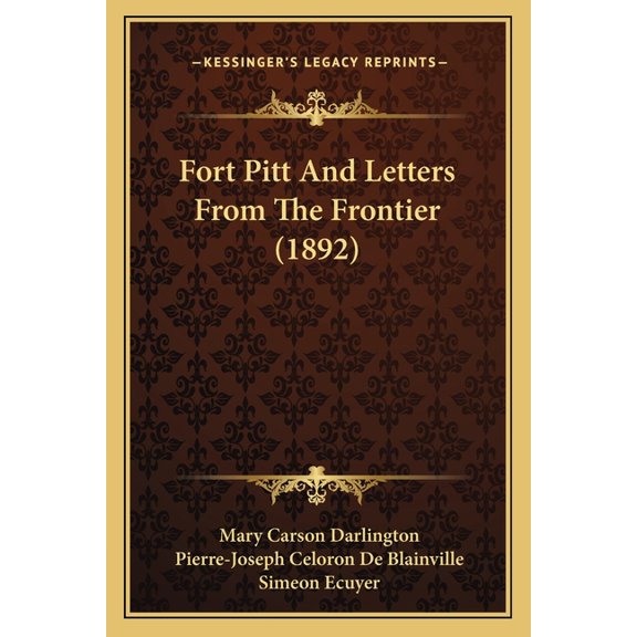 Fort Pitt And Letters From The Frontier (1892) (Paperback)
