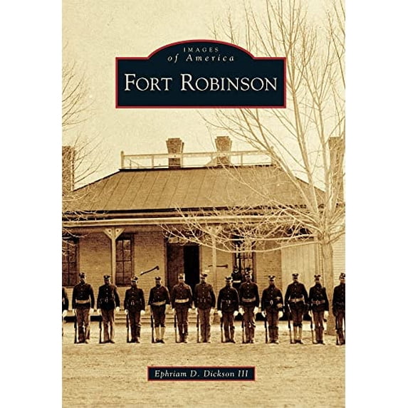 Pre-Owned Fort Robinson (Paperback) 073855118X 9780738551180