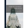 thumbnail image 1 of Fort St. George, 1926-02-16, (Paperback), 1 of 1