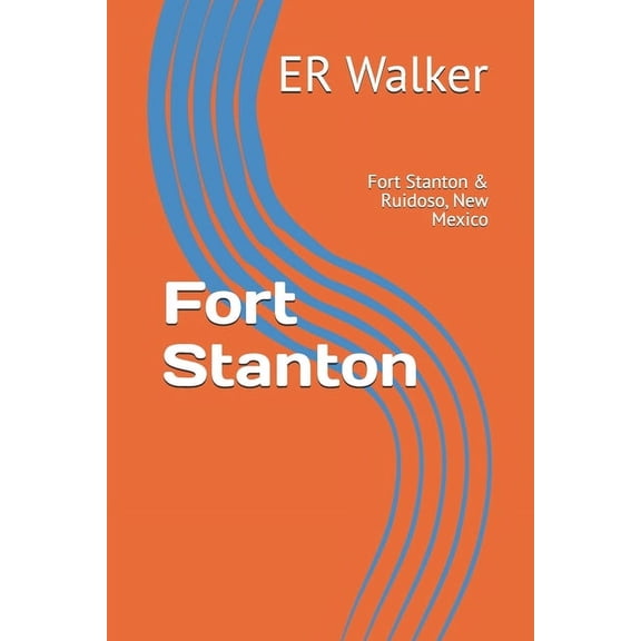 Fort Stanton: Fort Stanton & Ruidoso, New Mexico, (Paperback)