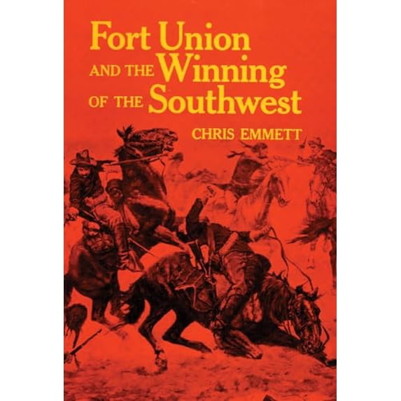 Pre-Owned Fort Union and the Winning of the Southwest Paperback