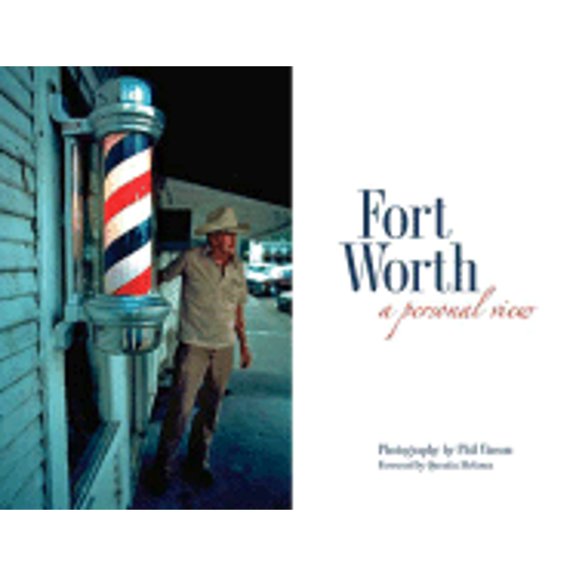 Pre-Owned Fort Worth: A Personal View Hardcover Phil Vinson