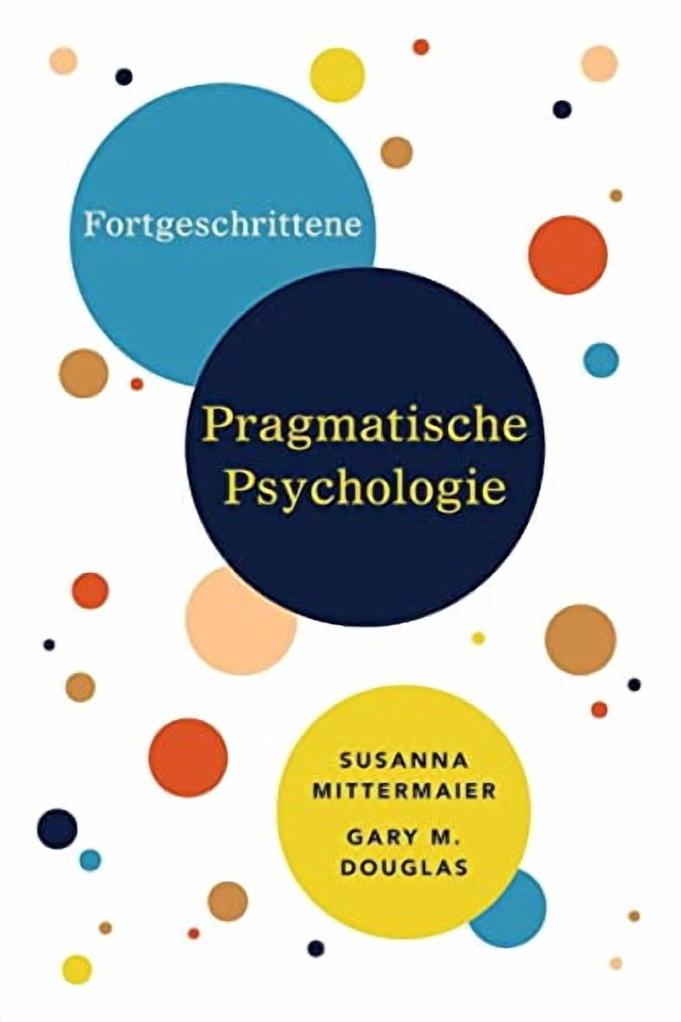 Fortgeschrittene Pragmatische Psychologie (German) (Paperback ...
