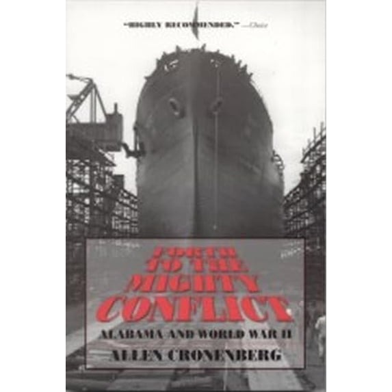 Pre-Owned Forth to the Mighty Conflict: Alabama and World War II (Hardcover) 0817307370 9780817307370