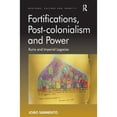 thumbnail image 1 of Pre-Owned Fortifications, Post-Colonialism and Power: Ruins Imperial Legacies (Hardcover 9781409403036) by João Sarmento, 1 of 1