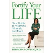 AUTHOR TBD Fortify Your Life : Your Guide to Vitamins, Minerals, and More (Hardcover)