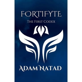 Fortifyte Saga FortiFyte: The First Codex, Book 1, (Paperback)