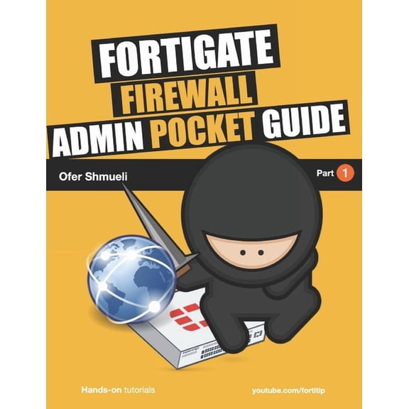 Fortigate Pocket Guide: Fortigate Firewall Admin Pocket Guide (Paperback)