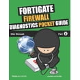 thumbnail image 1 of Fortigate Pocket Guide Fortigate Firewall Diagnostics Pocket Guide, Book 3, (Paperback), 1 of 1