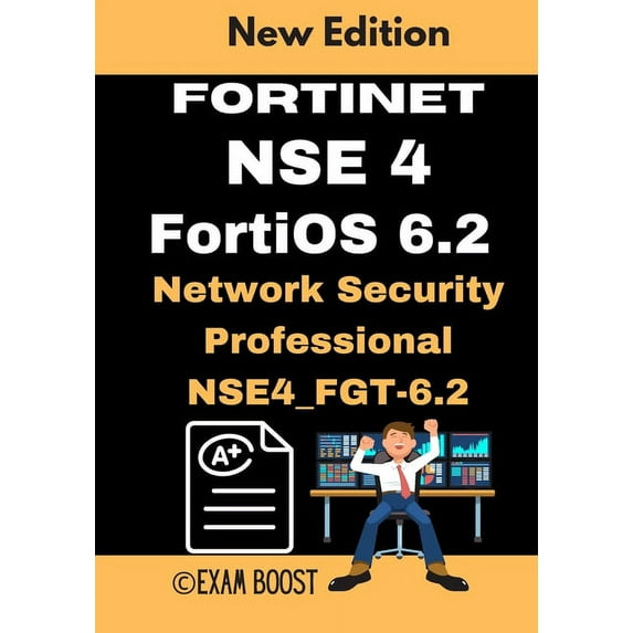 Fortinet NSE 4 FortiOS 6.2 Network Security Professional NSE4_FGT-6.2: Actual Exam Questions and Answers, (Paperback)