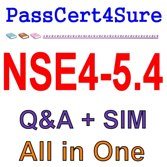 Fortinet Network Security Expert 4 Written Fortios 5.4 Nse4-5.4 Exam Q&A+Sim