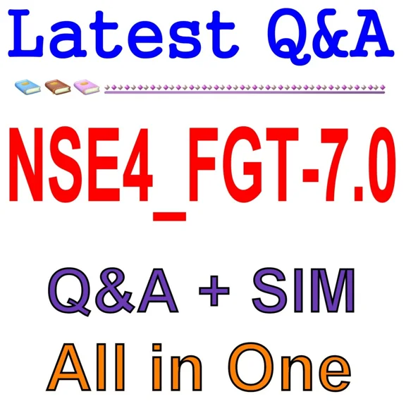 Fortinet Nse 4 - Fortios 7.0 Nse4_Fgt-7.0 Exam Q&A+Sim