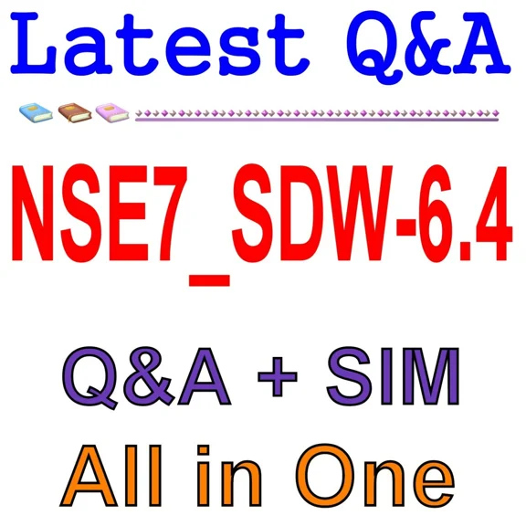 Fortinet Nse 7 - Sd-Wan 6.4 Nse7_Sdw-6.4 Exam Q&A+Sim