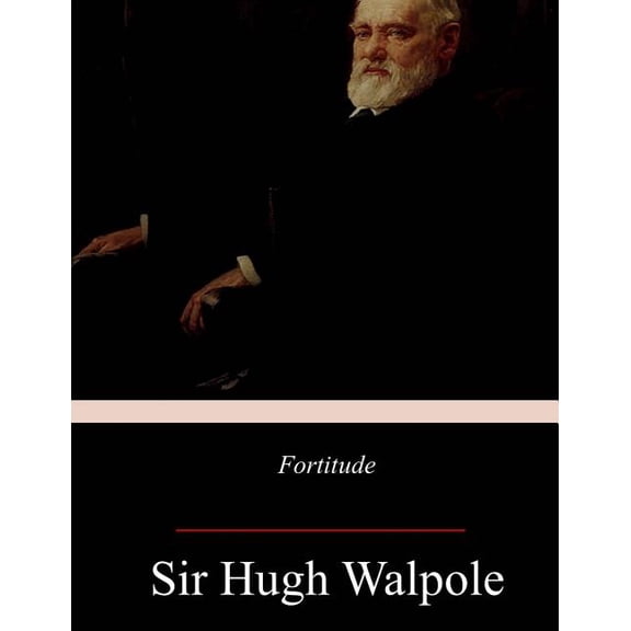 Fortitude (Paperback) by Sir Hugh Walpole