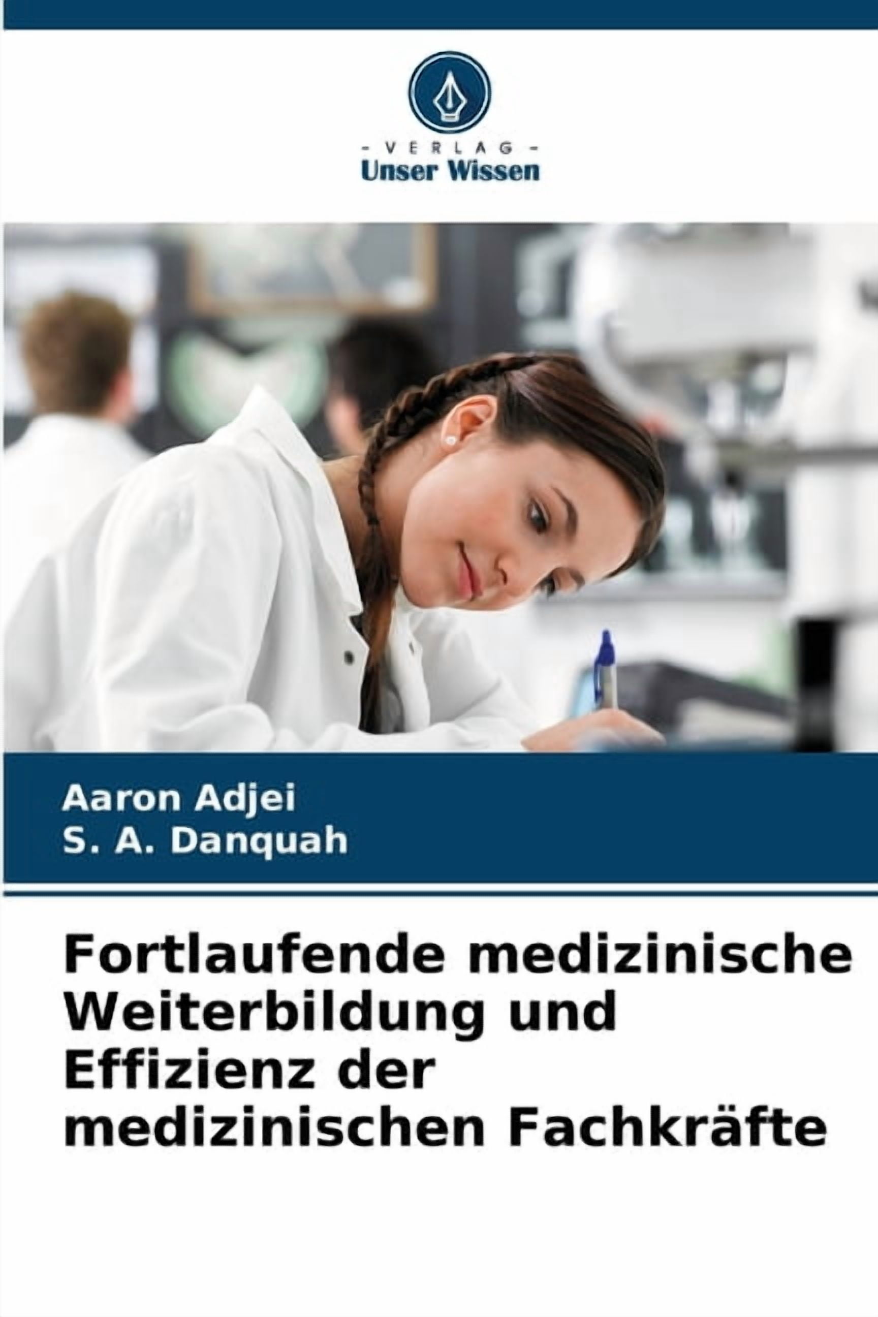 Fortlaufende medizinische Weiterbildung und Effizienz der medizinischen FachkrÃ¤fte, (Paperback)