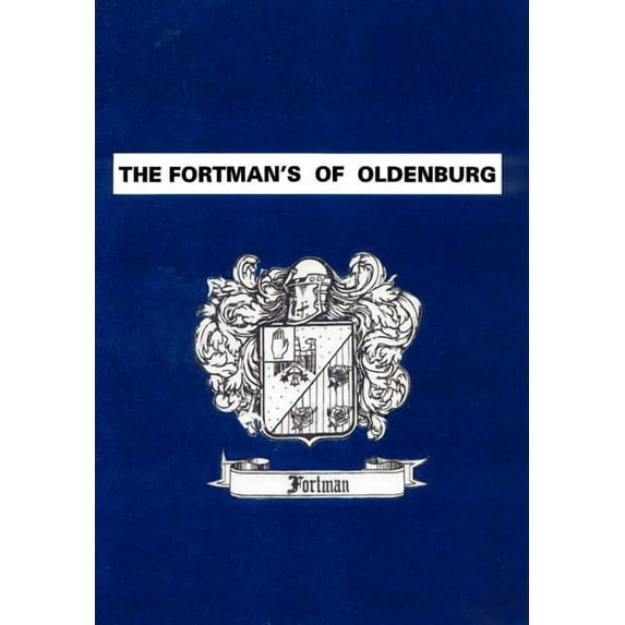 The Fortman's Of Oldenburg, (Hardcover)