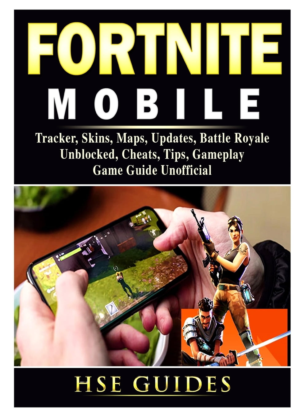 Fortnite Game, Xbox One, PS4, PC, Download, Tracker, Update, Skins, Map,  Tips, Guide Unofficial eBook by The Yuw - EPUB Book